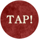 TAP!