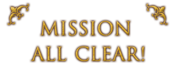 MISSION ALL CLEAR!